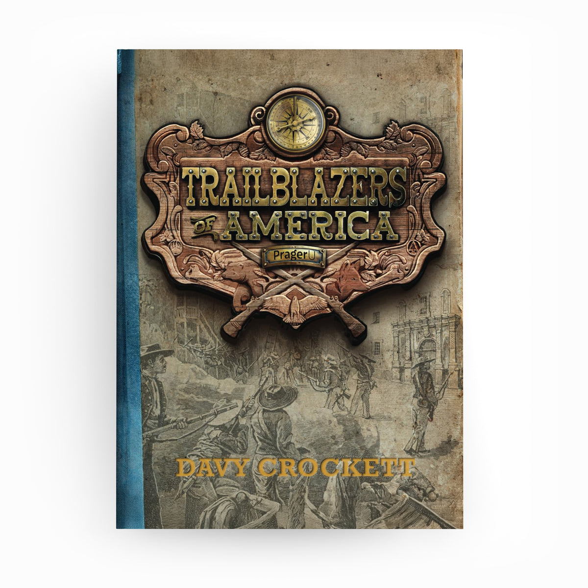 Trailblazers of America: Davy Crockett (Book 4)