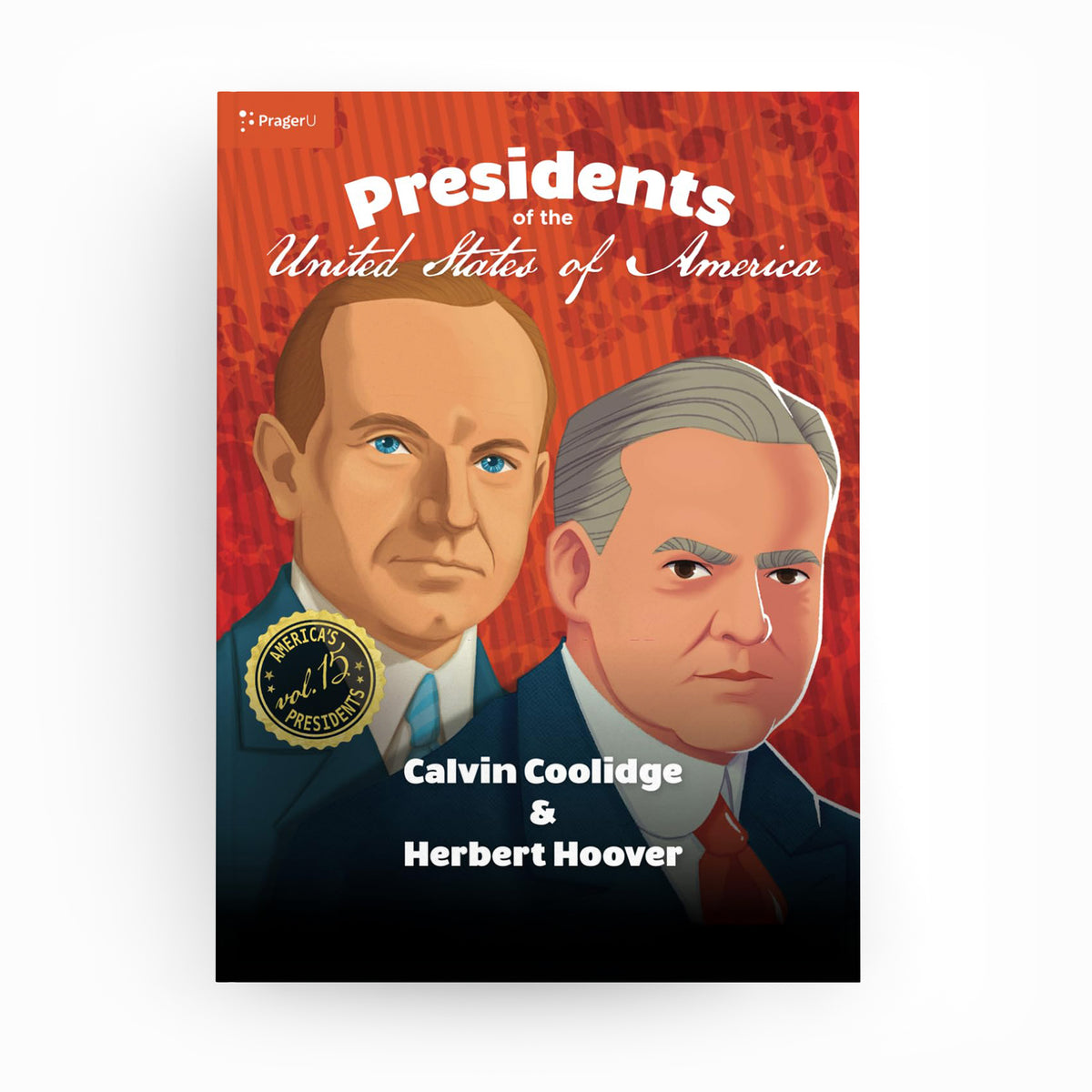 U.S. Presidents: Vol. 15 — Calvin Coolidge & Herbert Hoover