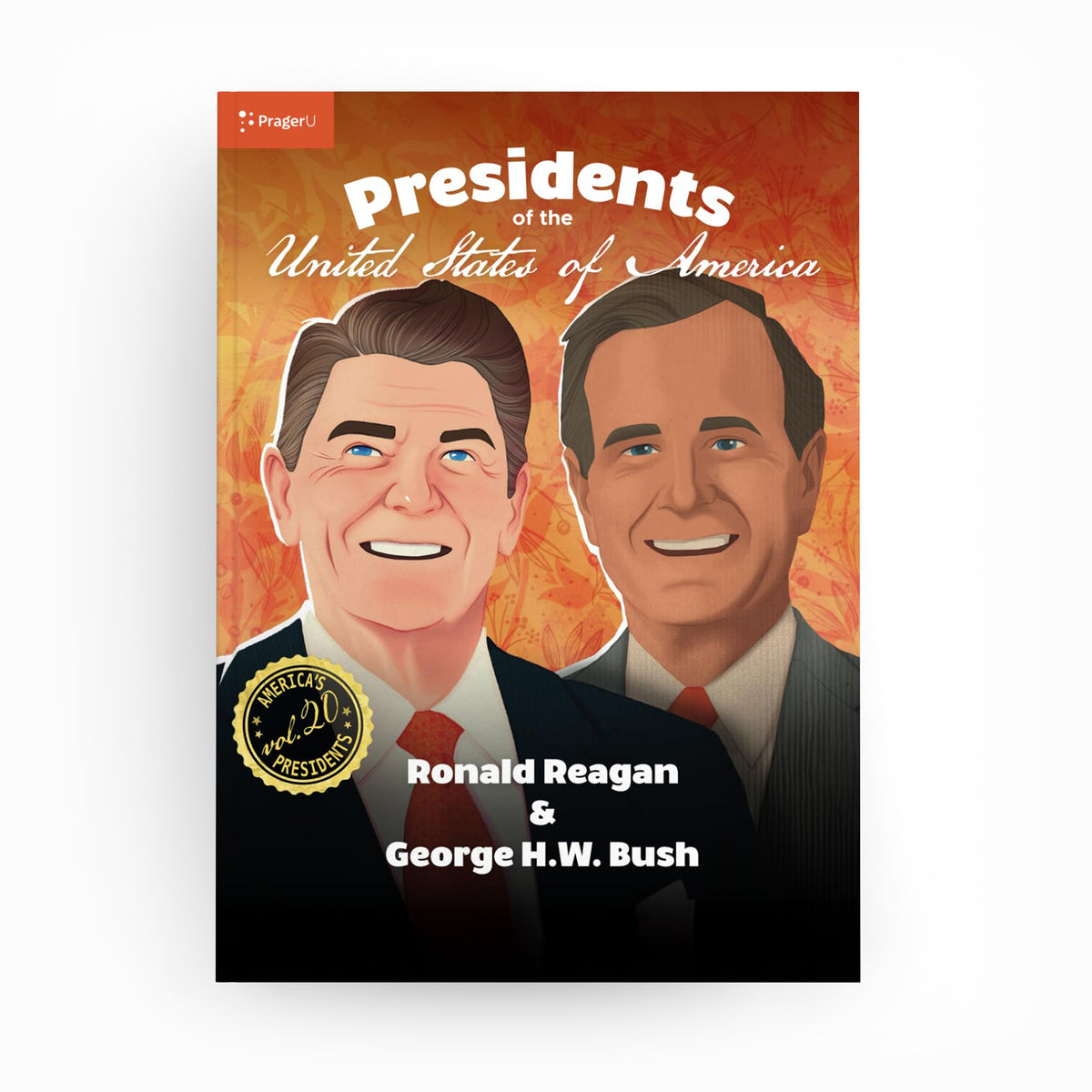 U.S. Presidents: Vol. 20 — Ronald Reagan & George H.W. Bush