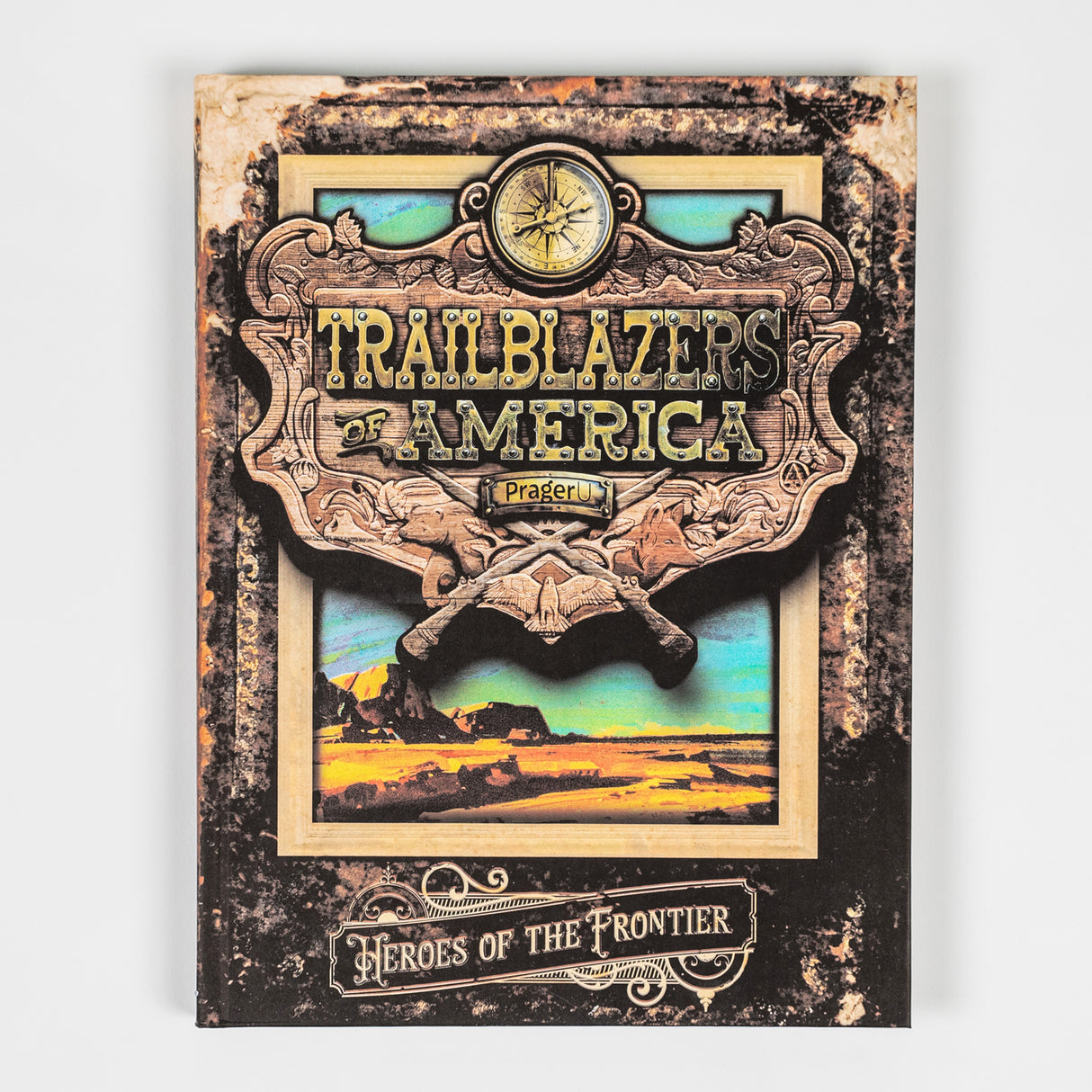 Cover image of "Trailblazers of America: Heroes of the Frontier" book by PragerU featuring explorers and pioneers on the front.