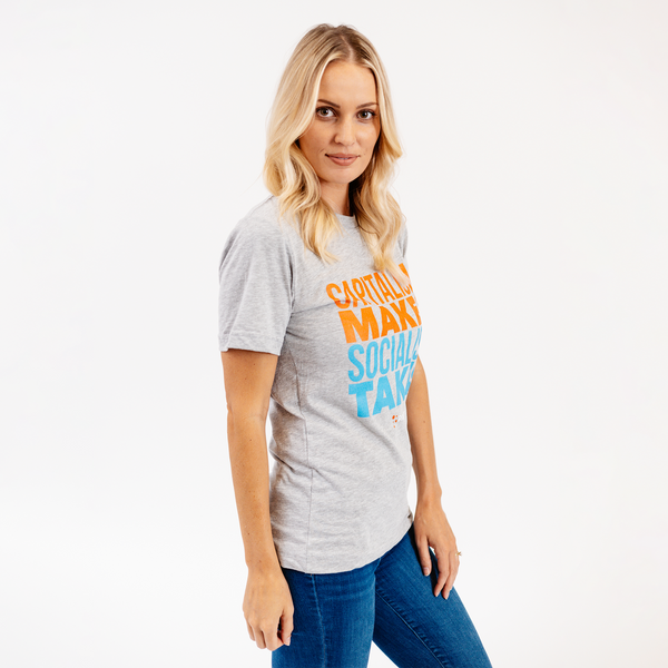 Capitalism Makes... T-Shirt