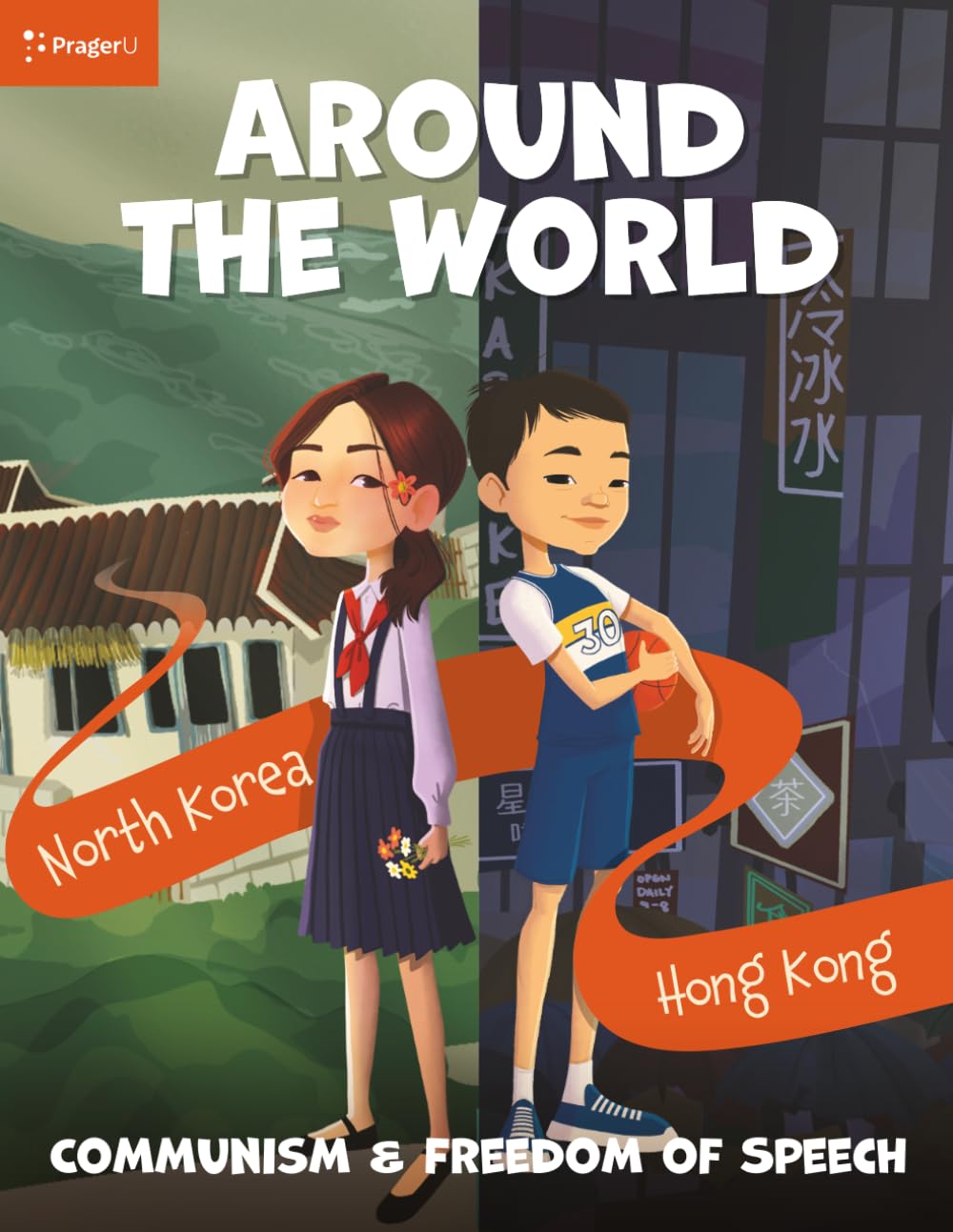 Around the World — Communism and Freedom of Speech: North Korea & Hong Kong