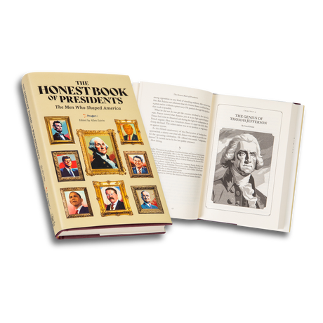 The Honest Book of Presidents: The Men Who Shaped America