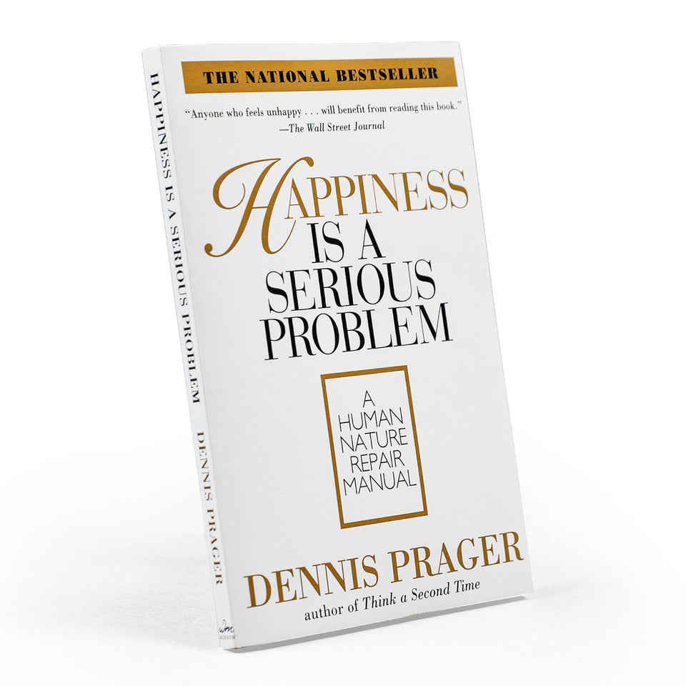 Happiness Is a Serious Problem: A Human Nature Repair Manual