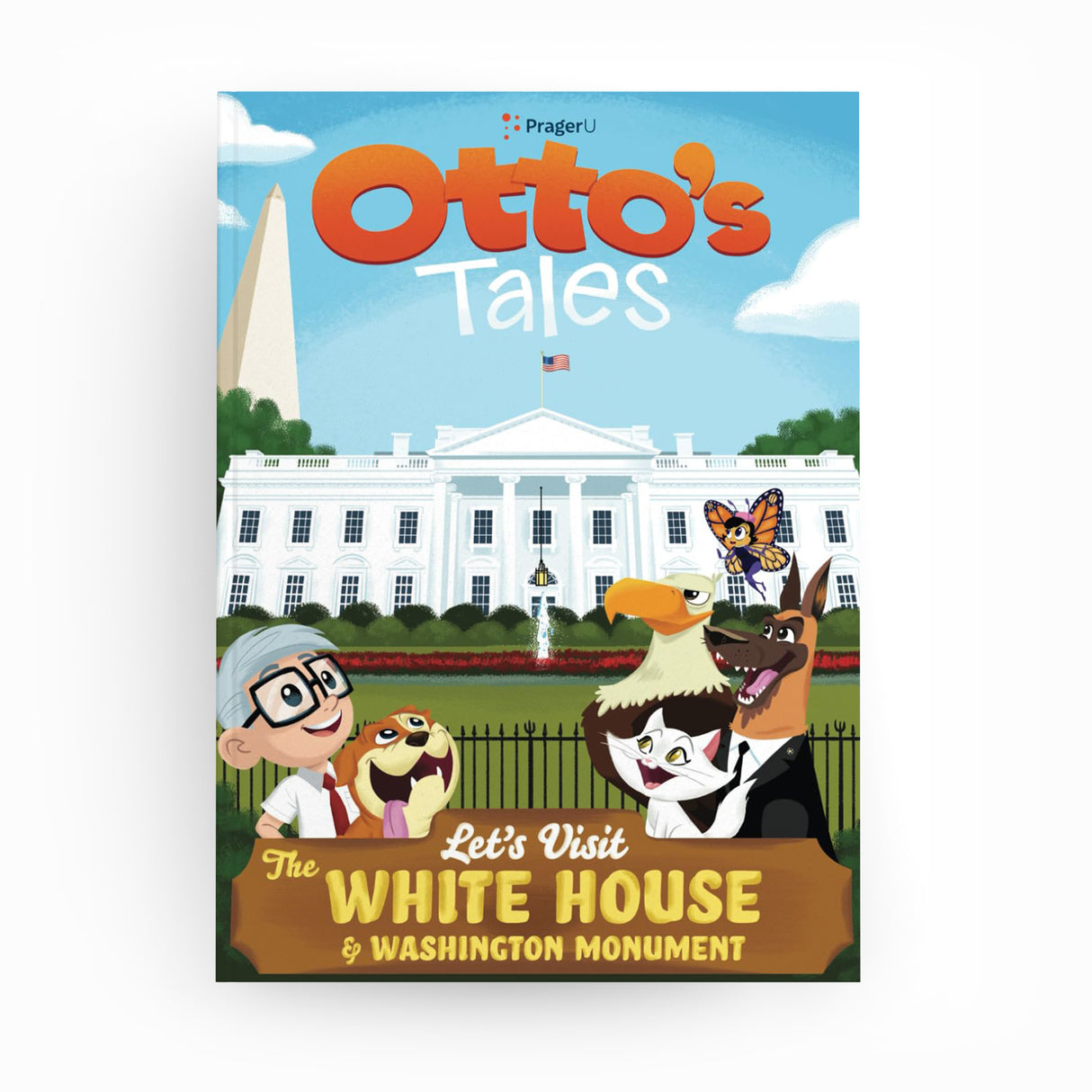 Otto's Tales: Let's Visit White House & Washington Monument