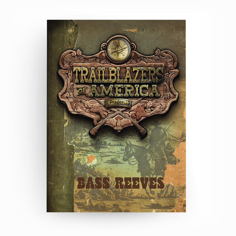 Trailblazers of America: Bass Reeves (Book 7)