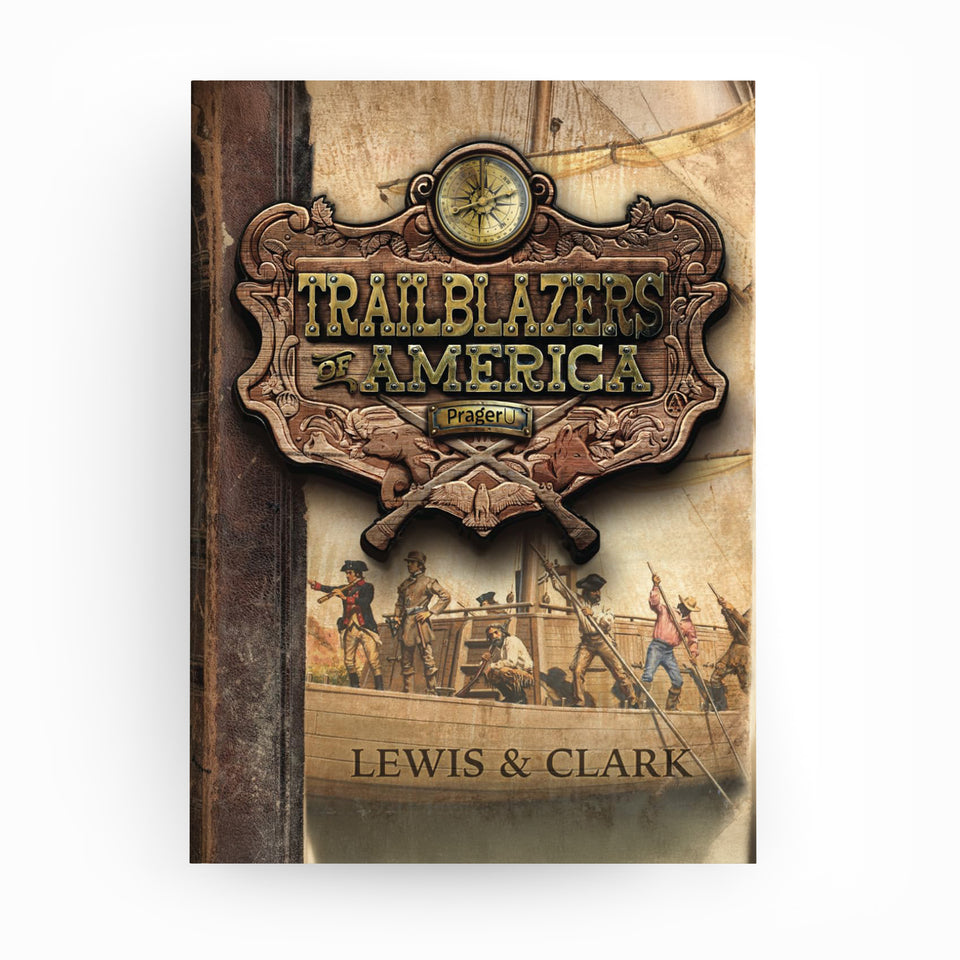 Trailblazers of America: Lewis and Clark (Book 3)