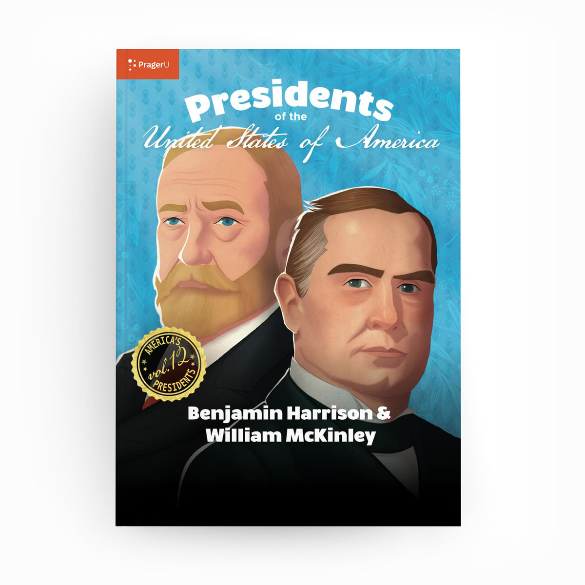U.S. Presidents: Vol. 12 — Benjamin Harrison & William McKinley