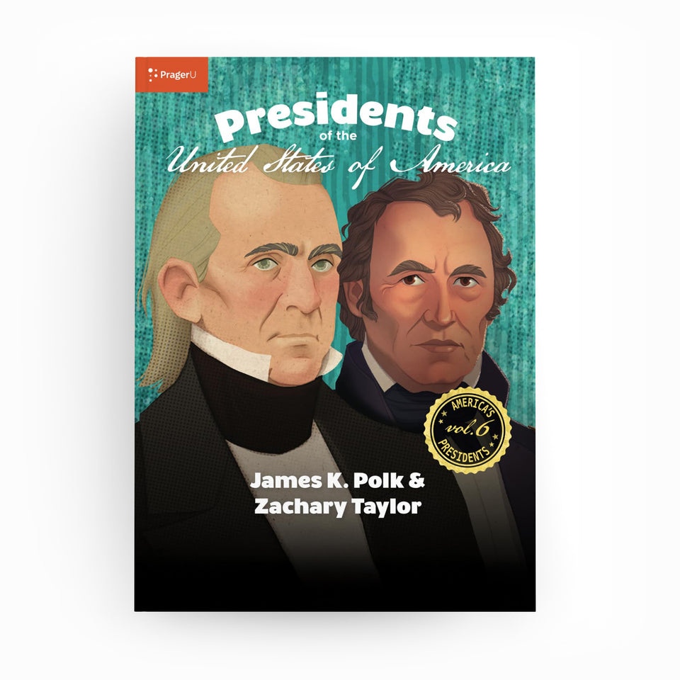 U.S. Presidents Vol. 6: James K. Polk & Zachary Taylor