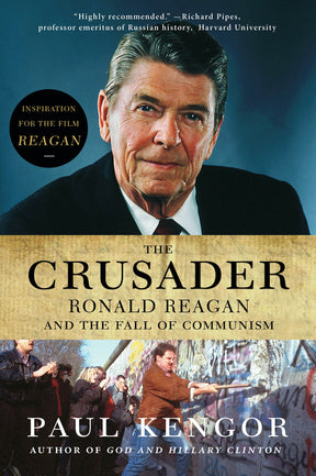 The Crusader: Ronald Reagan and the Fall of Communism - Ingram