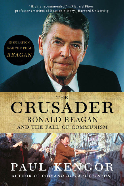 The Crusader: Ronald Reagan and the Fall of Communism - Ingram