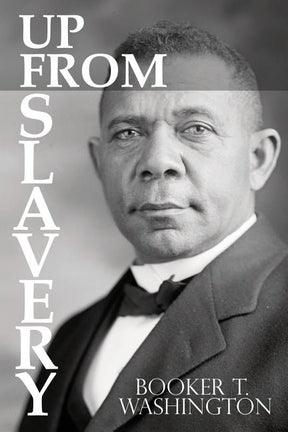 Up From Slavery by Booker T. Washington - Ingram