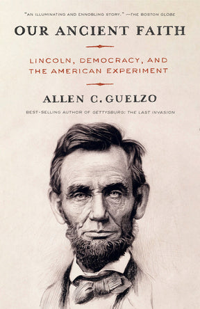 Our Ancient Faith: Lincoln, Democracy, and the American Experiment - Ingram