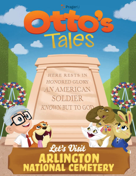 Children's book titled Otto's Tales: Let's Visit Arlington National Cemetery by PragerU, featuring colorful illustrations of the cemetery.