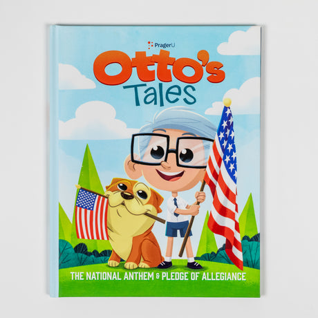 Limited edition hardcover book by PragerU titled Otto's Tales, featuring The National Anthem and Pledge of Allegiance.